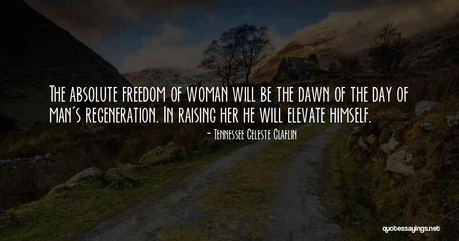 Freedom Day Quotes By Tennessee Celeste Claflin