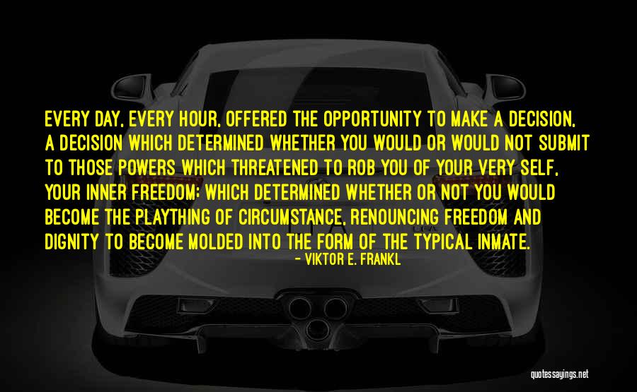 Freedom Day Quotes By Viktor E. Frankl Freedom Day Quotes By Viktor E. Frankl