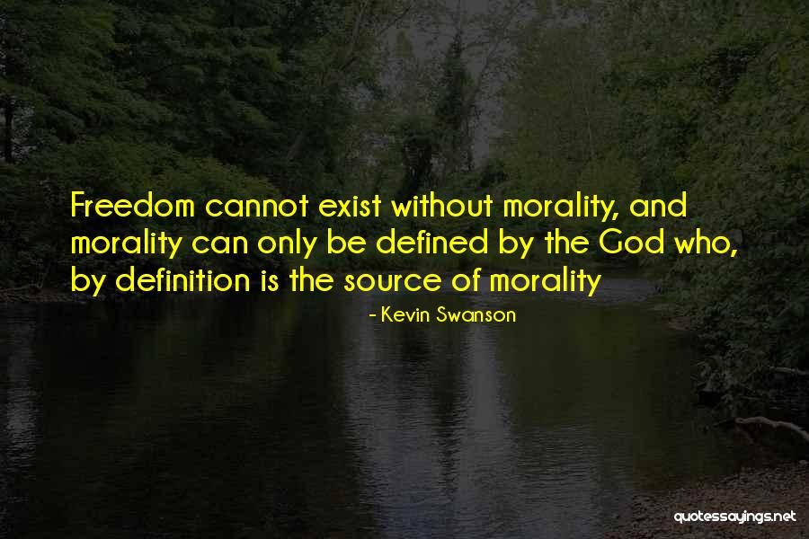 Freedom Definition Quotes By Kevin Swanson Freedom Definition Quotes By Kevin Swanson