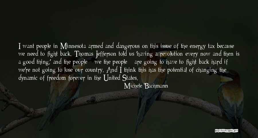 Freedom Fight Quotes By Michele Bachmann Freedom Fight Quotes By Michele Bachmann