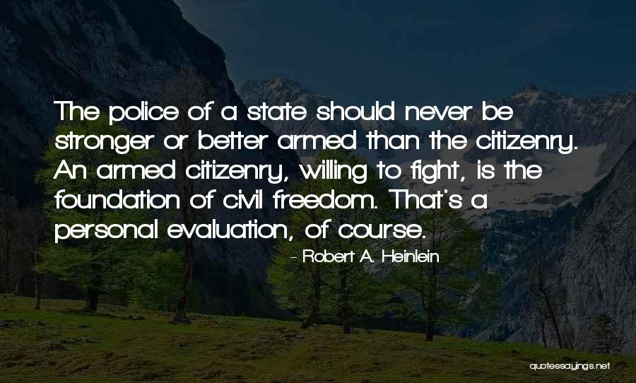 Freedom Fight Quotes By Robert A. Heinlein Freedom Fight Quotes By Robert A. Heinlein