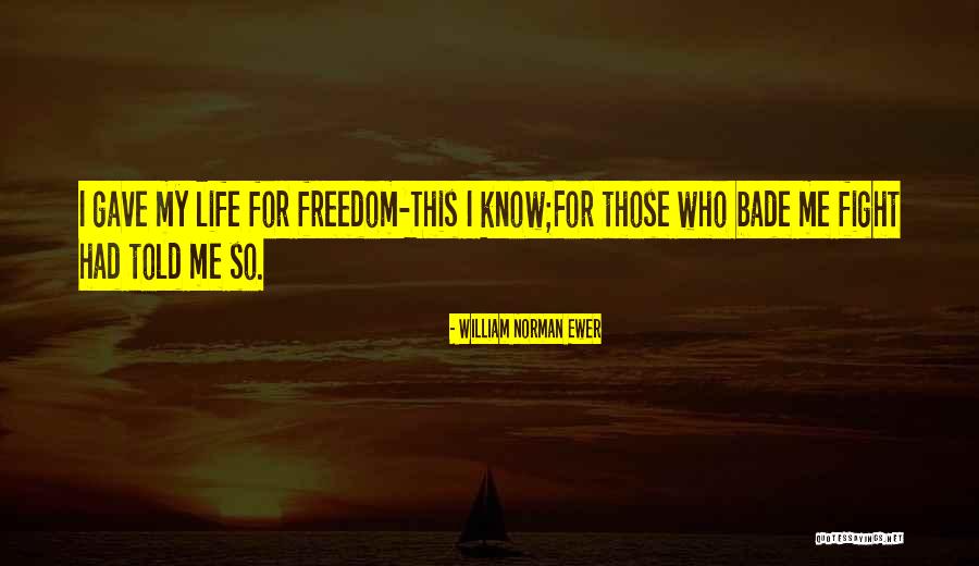 Freedom Fight Quotes By William Norman Ewer Freedom Fight Quotes By William Norman Ewer