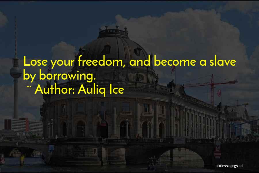 Freedom Fighter Quotes By Auliq Ice