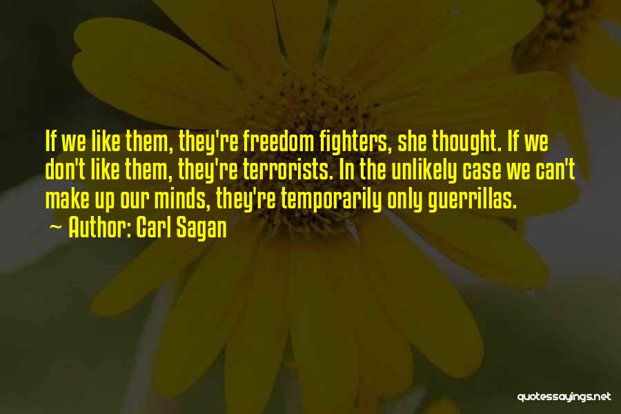 Freedom Fighter Quotes By Carl Sagan