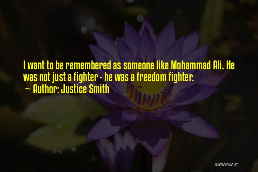 Freedom Fighter Quotes By Justice Smith