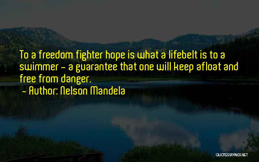 Freedom Fighter Quotes By Nelson Mandela