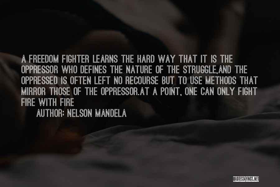 Freedom Fighter Quotes By Nelson Mandela