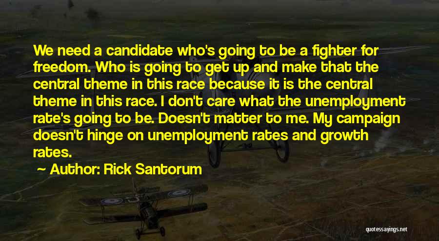 Freedom Fighter Quotes By Rick Santorum