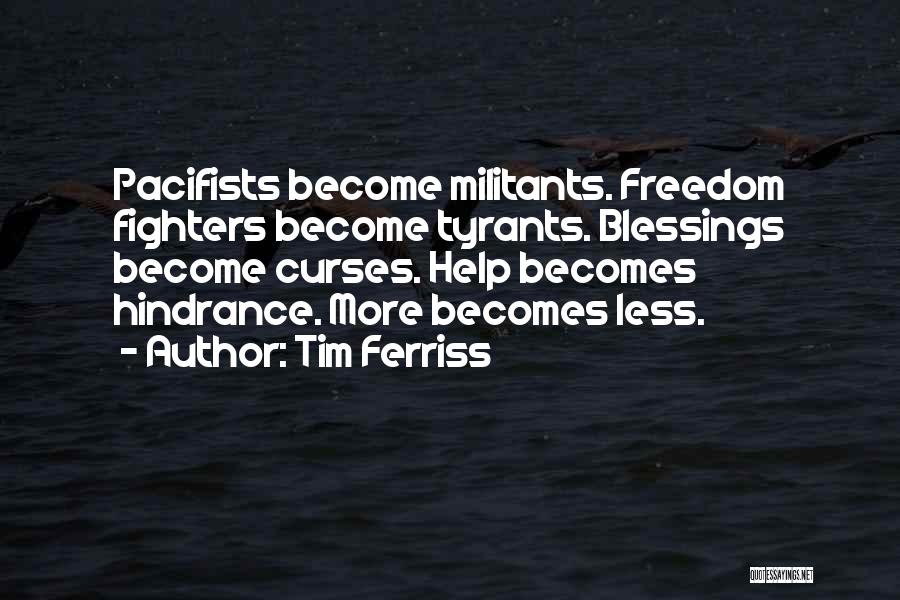 Freedom Fighter Quotes By Tim Ferriss