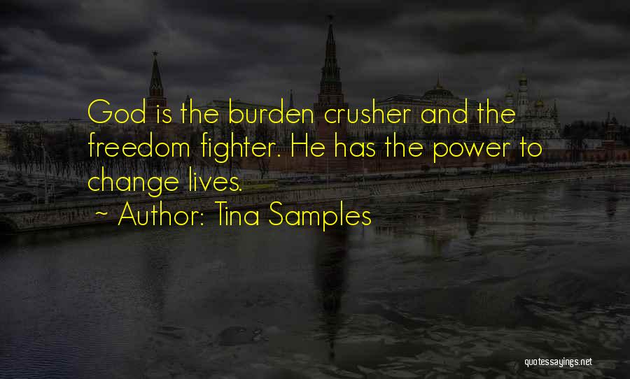 Freedom Fighter Quotes By Tina Samples