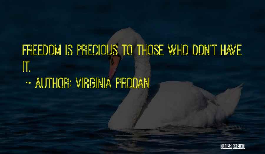 Freedom Fighter Quotes By Virginia Prodan