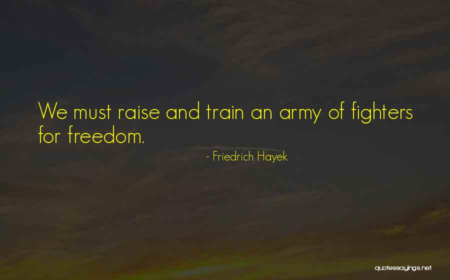 Freedom Fighters And Their Quotes By Friedrich Hayek Freedom Fighters And Their Quotes By Friedrich Hayek