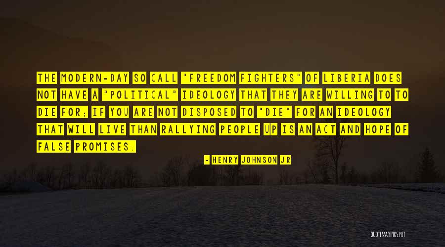 Freedom Fighters And Their Quotes By Henry Johnson Jr Freedom Fighters And Their Quotes By Henry Johnson Jr