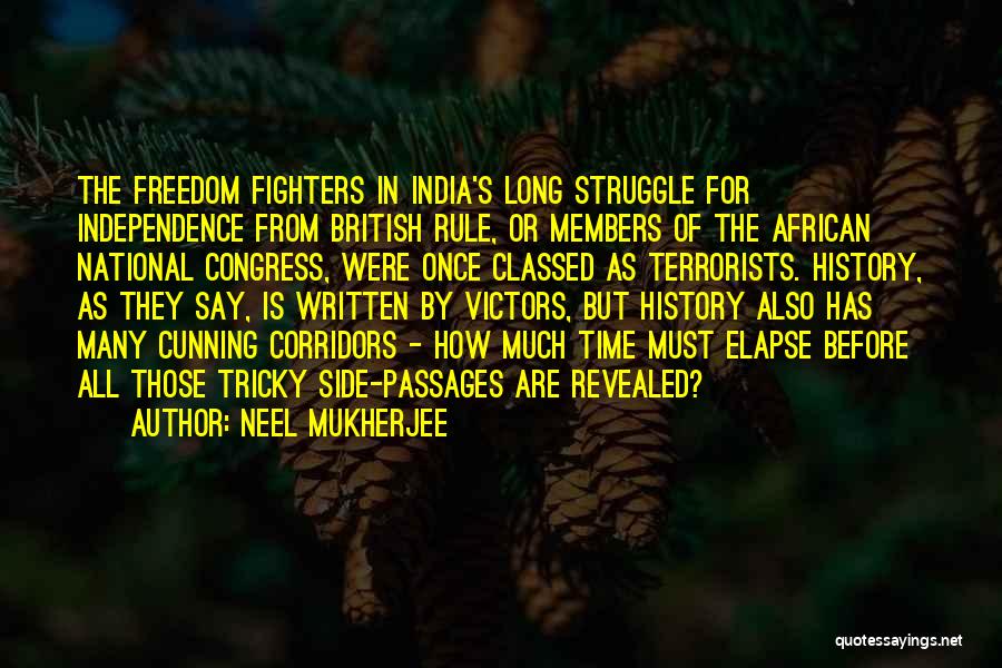 Freedom Fighters Of India And Their Quotes By Neel Mukherjee