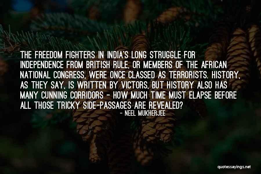 Freedom Fighters Of India Quotes By Neel Mukherjee