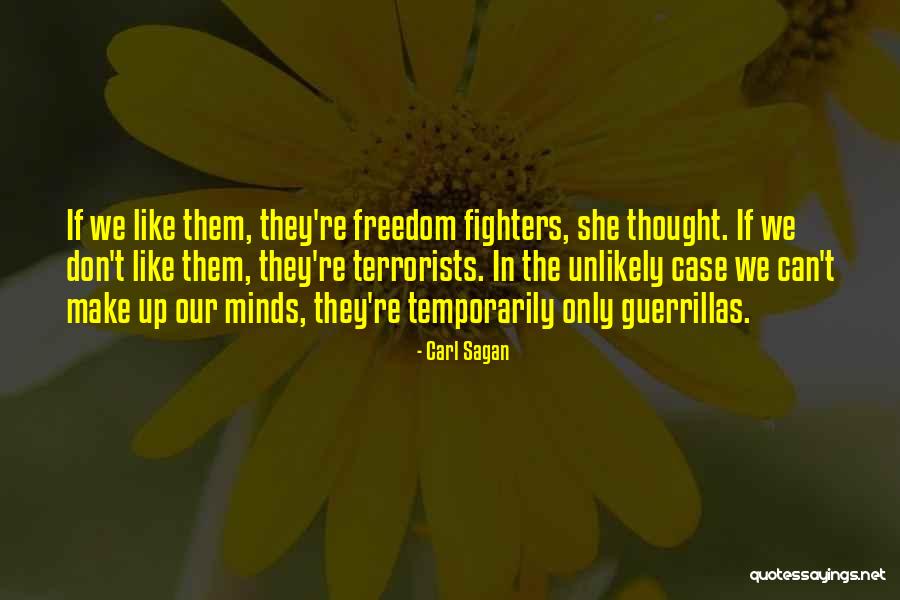 Freedom Fighters Quotes By Carl Sagan