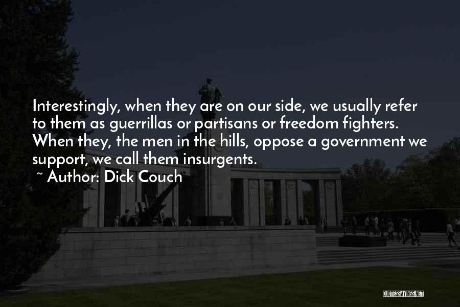 Freedom Fighters Quotes By Dick Couch