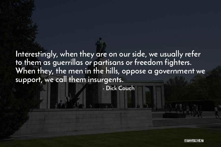 Freedom Fighters Quotes By Dick Couch