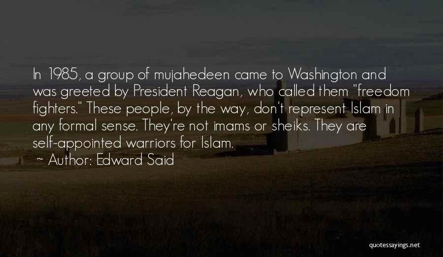 Freedom Fighters Quotes By Edward Said