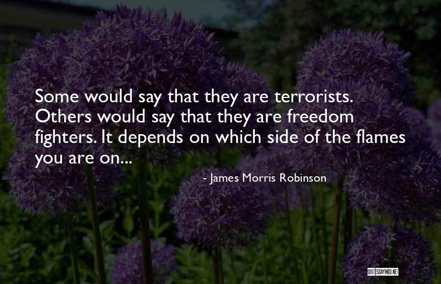 Freedom Fighters Quotes By James Morris Robinson