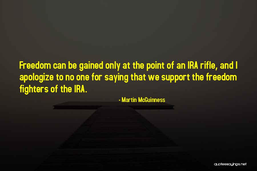 Freedom Fighters Quotes By Martin McGuinness