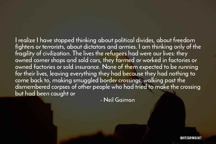 Freedom Fighters Quotes By Neil Gaiman Freedom Fighters Quotes By Neil Gaiman