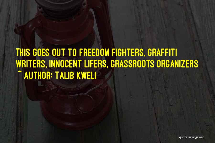 Freedom Fighters Quotes By Talib Kweli