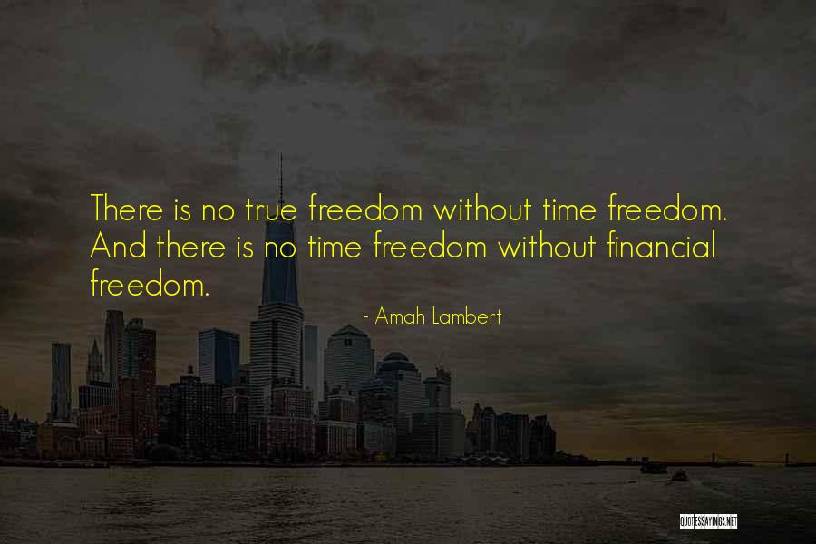 Freedom Financial Quotes By Amah Lambert Freedom Financial Quotes By Amah Lambert