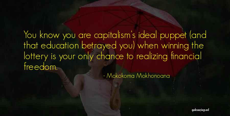 Freedom Financial Quotes By Mokokoma Mokhonoana Freedom Financial Quotes By Mokokoma Mokhonoana