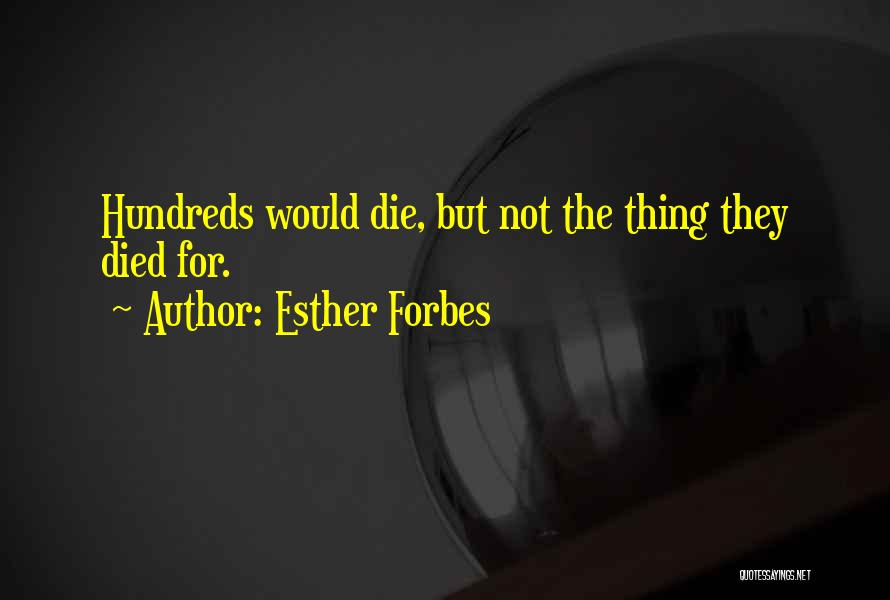 Freedom For America Quotes By Esther Forbes