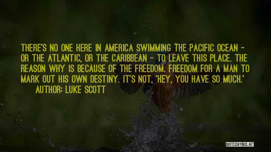 Freedom For America Quotes By Luke Scott