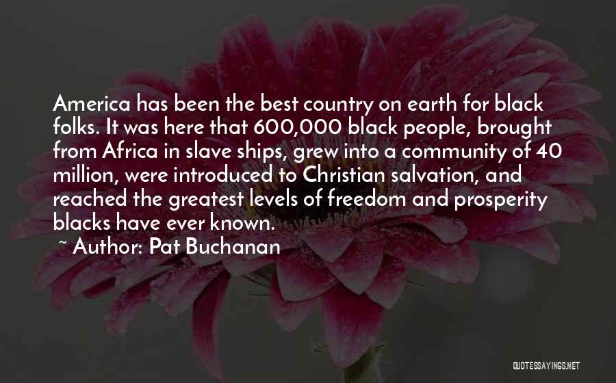 Freedom For America Quotes By Pat Buchanan