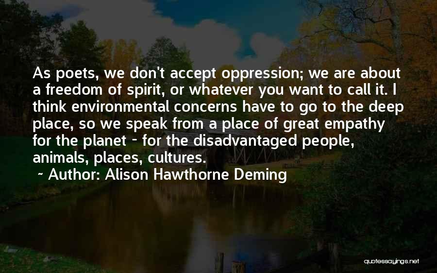 Freedom For Animals Quotes By Alison Hawthorne Deming