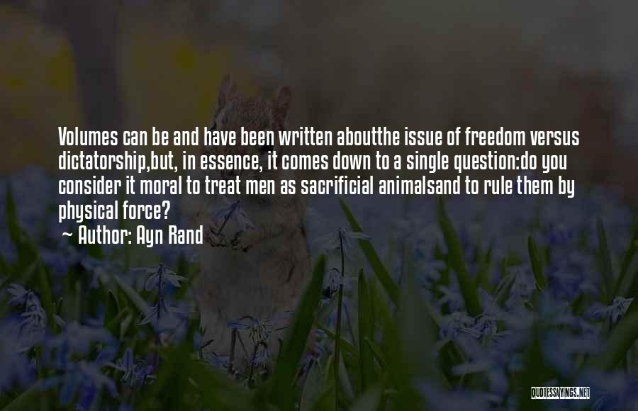 Freedom For Animals Quotes By Ayn Rand
