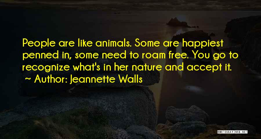 Freedom For Animals Quotes By Jeannette Walls