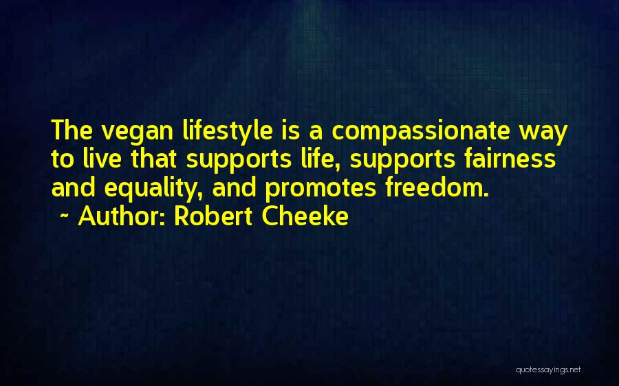 Freedom For Animals Quotes By Robert Cheeke