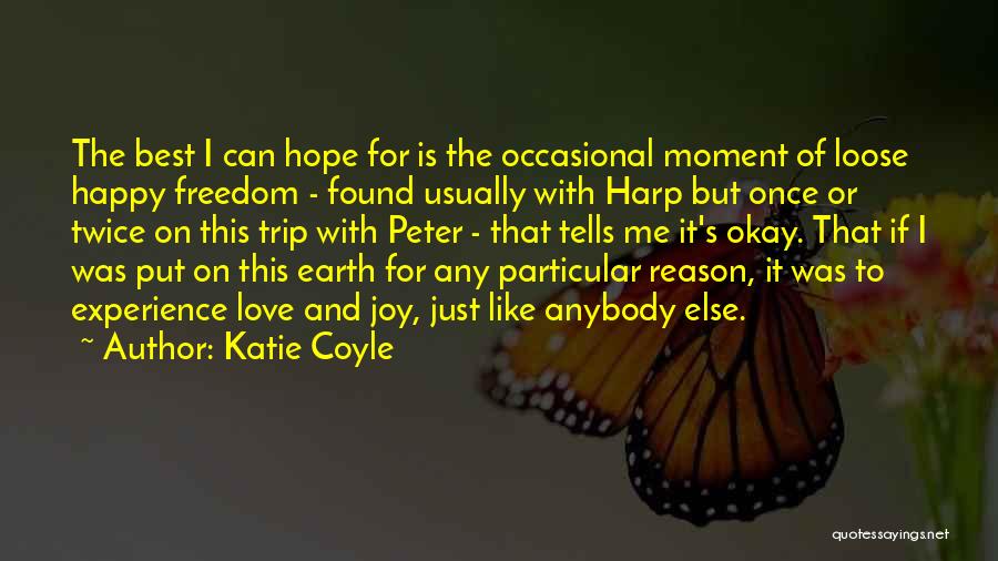 Freedom For Love Quotes By Katie Coyle