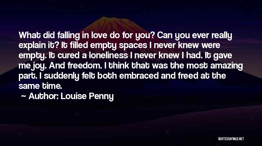 Freedom For Love Quotes By Louise Penny