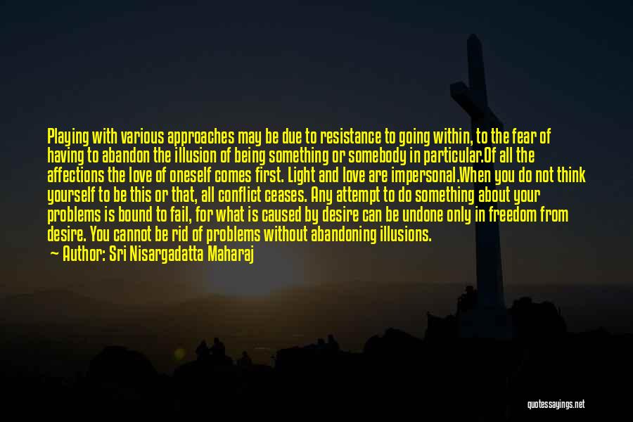 Freedom For Love Quotes By Sri Nisargadatta Maharaj