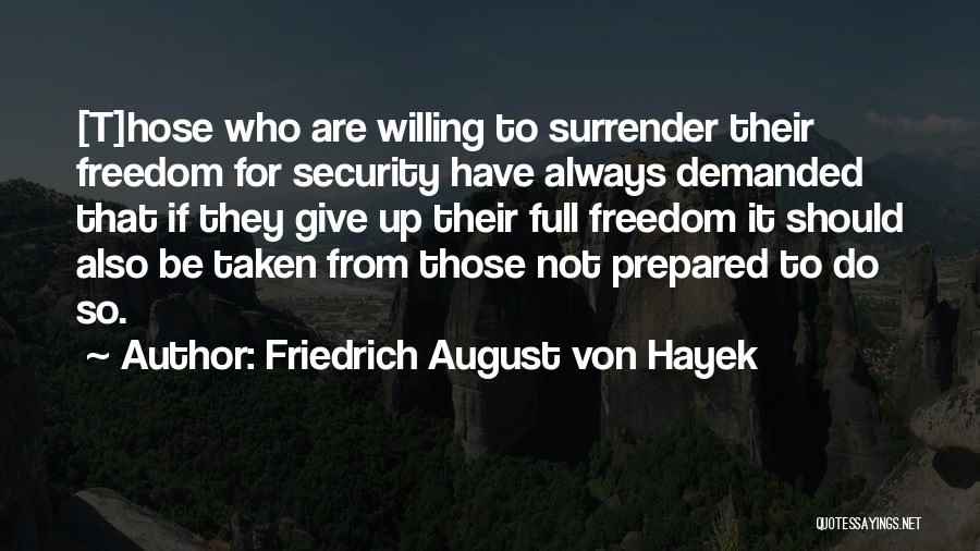 Freedom For Security Quotes By Friedrich August Von Hayek