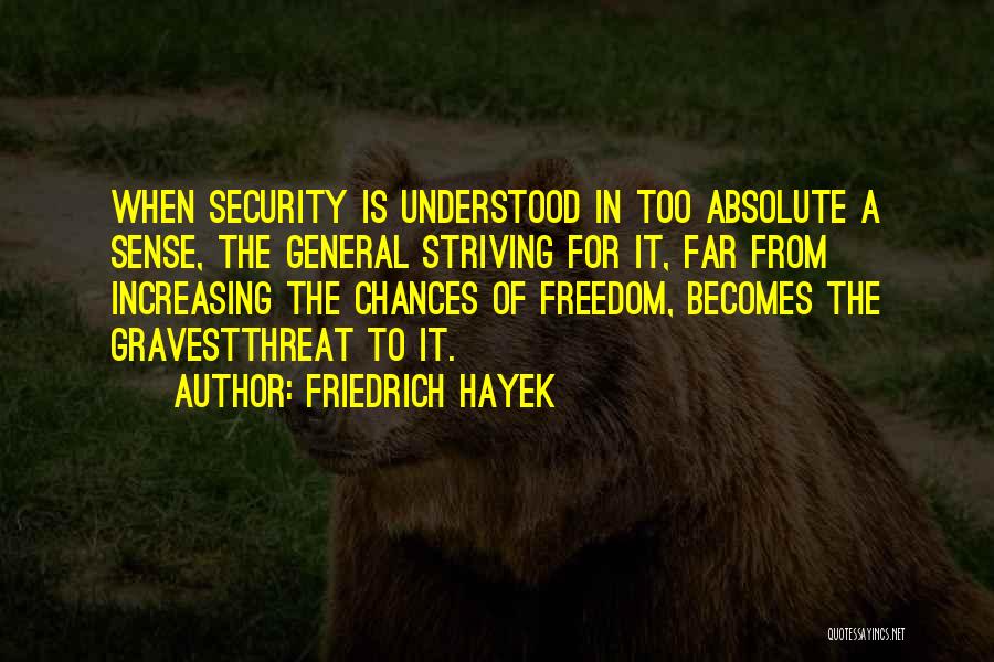 Freedom For Security Quotes By Friedrich Hayek