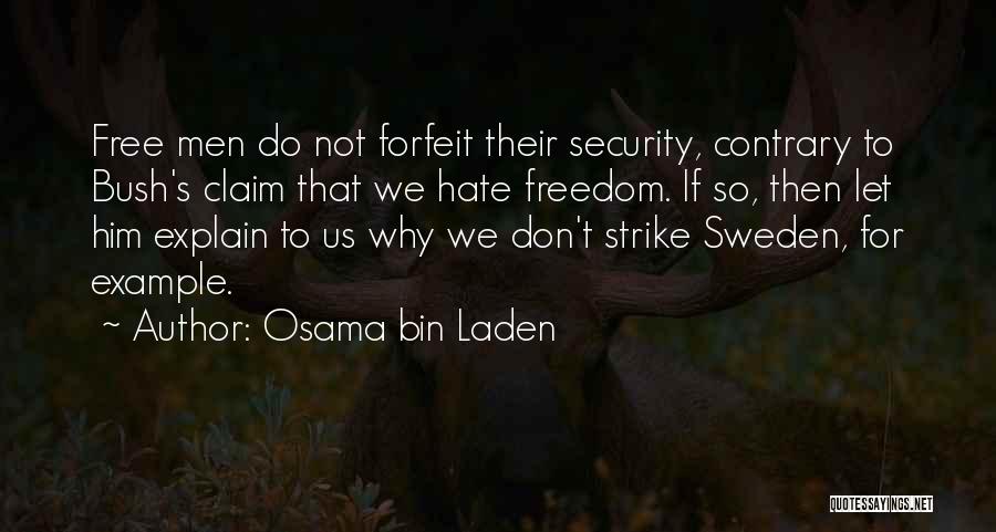 Freedom For Security Quotes By Osama Bin Laden