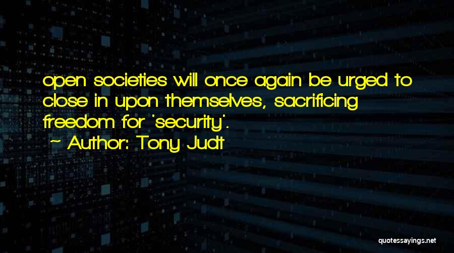 Freedom For Security Quotes By Tony Judt