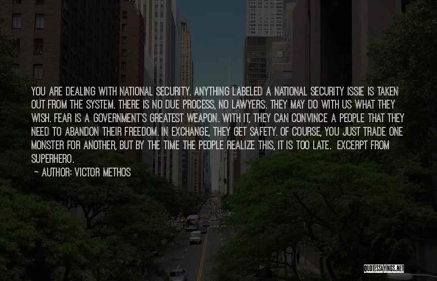 Freedom For Security Quotes By Victor Methos