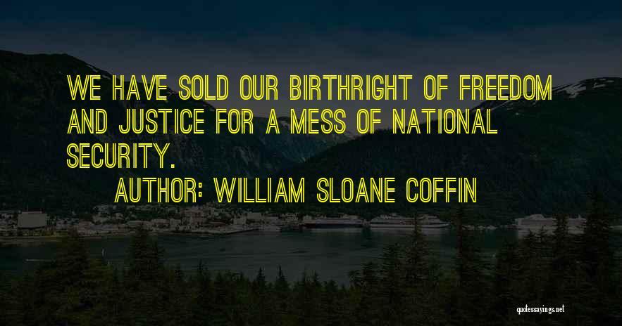 Freedom For Security Quotes By William Sloane Coffin