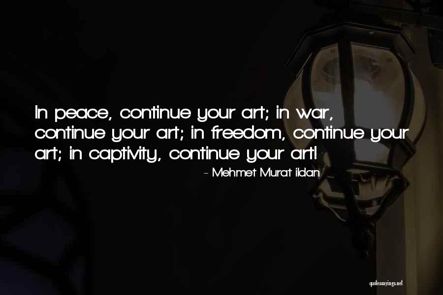Freedom Freedom Quotes By Mehmet Murat Ildan Freedom Freedom Quotes By Mehmet Murat Ildan