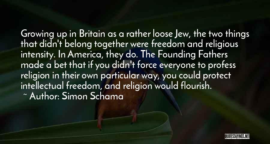 Freedom From Founding Fathers Quotes By Simon Schama