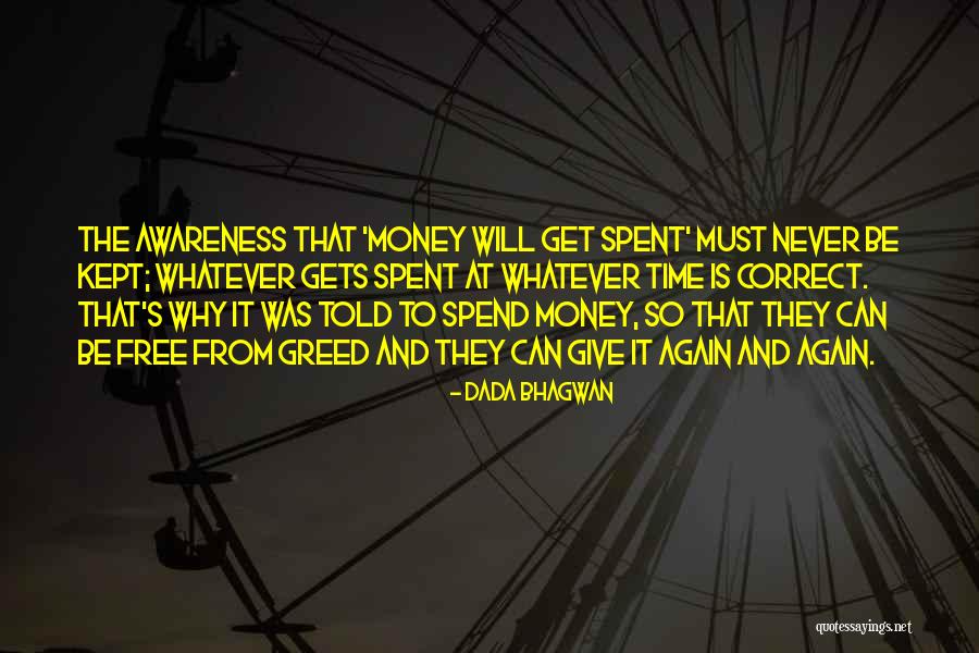 Freedom From Greed Quotes By Dada Bhagwan Freedom From Greed Quotes By Dada Bhagwan