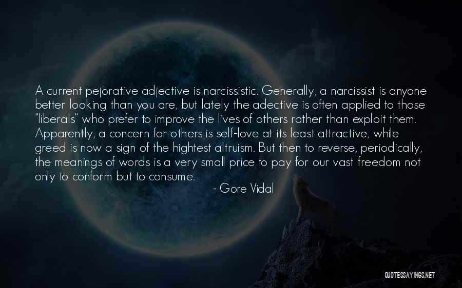 Freedom From Greed Quotes By Gore Vidal Freedom From Greed Quotes By Gore Vidal