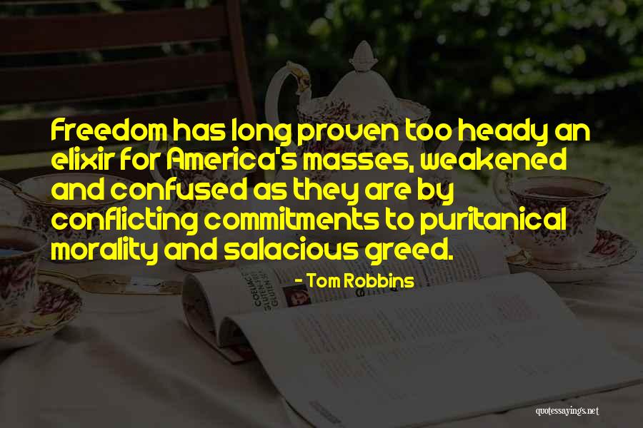Freedom From Greed Quotes By Tom Robbins Freedom From Greed Quotes By Tom Robbins